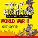 Tony Robinsons Weird World of Wonde..., Sir Tony Robinson