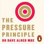 The Pressure Principle, Dave Alred