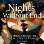 Nights Without End  Five Stories of ..., Lover Studio