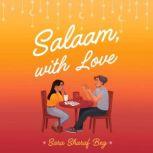 Salaam, with Love, Sara Sharaf Beg