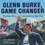 Glenn Burke, Game Changer, Phil Bildner