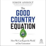 The Good Country Equation, Simon Anholt