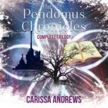 The Pendomus Chronicles Complete Tril..., Carissa Andrews