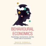 Behavioural Economics, David Orrell