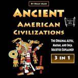Ancient American Civilizations, Kelly Mass