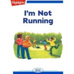 Im Not Running, Highlights for Children