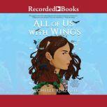 All of Us with Wings, Michelle Ruiz Keil