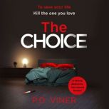 The Choice, P.D. Viner
