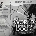 The World Behind The Door, Derry OLeary