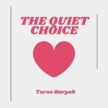The Quiet Choice, Taras Buryak