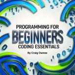Programming for Beginners, Craig Dames