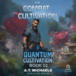 The Combat Cultivation, A.T. Michaels