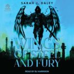 Wings of Steel and Fury, Sarah J. Daley