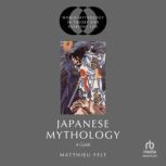 Japanese Mythology, Matthieu Felt