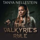The Valkyries Rule, Tanya Nellestein