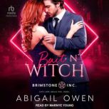 Bait N Witch, Abigail Owen