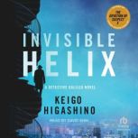 Invisible Helix, Keigo Higashino