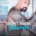 Secret Mafia Billionaire, Maggie Cole