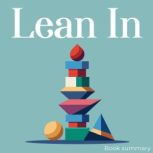 Lean In Summary  analysis, Sheryl Sandberg