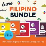 Learn Filipino Bundle  The Complete ..., FilipinoPod101.com
