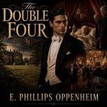 The Double Four, E. Phillips Oppenheim