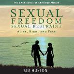 Sexual Freedom and Sexual Restraint, Sid Huston