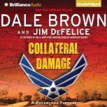 Collateral Damage A Dreamland Thriller, Dale Brown