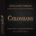 The Holy Bible in Audio - King James Version: Colossians, David Cochran Heath