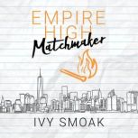 Empire High Matchmaker, Ivy Smoak