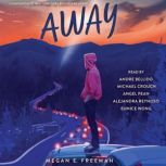Away, Megan E. Freeman