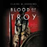 Blood of Troy, Claire Andrews