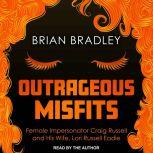 Outrageous Misfits, Brian Bradley