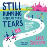 Still Running After All These Tears, Lisa Jackson