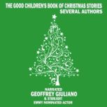 The Good Childrens Book Of Christmas..., Several Authors
