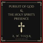 Pursuit of God  The Holy Spirits Pr..., A. W. Tozer