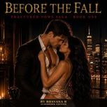 Before The Fall, Bhavana B