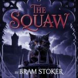 The Squaw, Bram Stoker