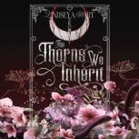 The Thorns We Inherit, Lindsey A. Hart
