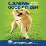 Canine Good Citizen, Mary R. Burch PhD
