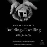 Building and Dwelling, Richard Sennett