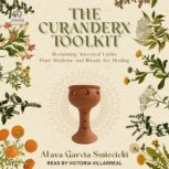 The Curanderx Toolkit, Atava Garcia Swiecicki
