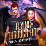 Flying Through Fire, Nina Croft