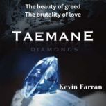 Taemane, Kevin Farran