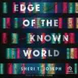 Edge of the Known World, Sheri T. Joseph