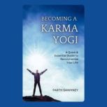 Becoming a Karma Yogi, Parth Sawhney