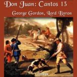 Don Juan, Cantos 13 16, Lord George Gordon Byron