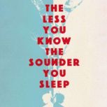 The Less You Know The Sounder You Sle..., Juliet Butler