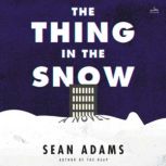 The Thing in the Snow, Sean Adams