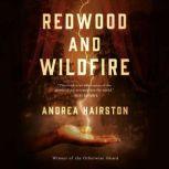 Redwood and Wildfire, Andrea Hairston