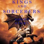 Kings and Sorcerers A Short Story, Morgan Rice